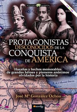 portada Protagonistas Desconocidos de la Conquista de América Nueva Edición Color (in Spanish)
