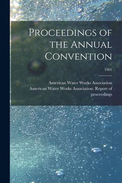 portada Proceedings of the Annual Convention; 1905 (en Inglés)