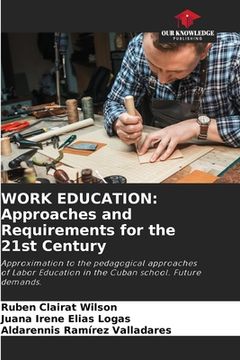 portada Work Education: Approaches and Requirements for the 21st Century (en Inglés)