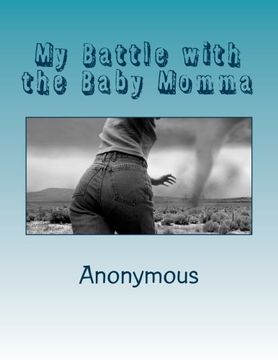 portada My Battle with the Baby Momma: (The Beginning): Volume 1 (Baby Momma Drama)