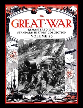 portada The Great War: Remastered WW1 Standard History Collection Volume 25 (en Inglés)