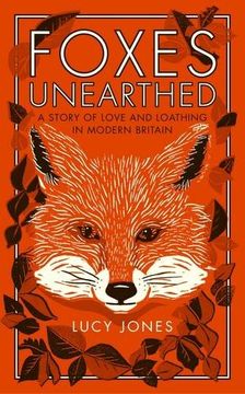 portada Foxes Unearthed: A Story of Love and Loathing in Modern Britain (in English)