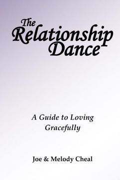 portada The Relationship Dance: A Guide to Loving Gracefully (en Inglés)