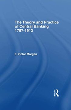 portada Theory and Practice of Central Banking: 1797-1913 (en Inglés)