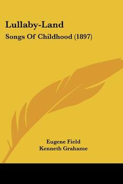 portada lullaby-land: songs of childhood (1897) (en Inglés)
