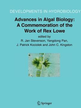 portada advances in algal biology: a commemoration of the work of rex lowe (en Inglés)