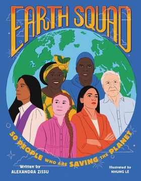 portada Earth Squad: 50 People who are Saving the Planet (en Inglés)