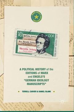 portada A Political History of the Editions of Marx and Engels's "German Ideology Manuscripts"
