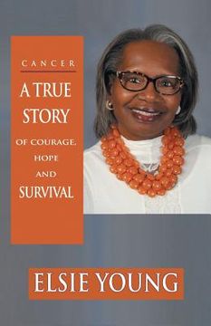 portada Cancer: A True Story of Courage, Hope and Survival (en Inglés)