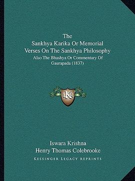 portada the sankhya karika or memorial verses on the sankhya philosophy: also the bhashya or commentary of gaurapada (1837) (en Inglés)