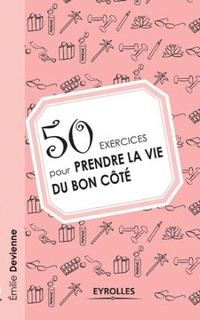 portada 50 exercices pour prendre la vie du bon côté (en Francés)