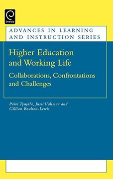 portada Higher Education and Working Life: Collaborations, Confrontations and Challenges (Advances in Learning and Instruction) (en Inglés)