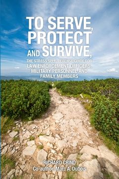 portada To Serve, Protect and Survive (in English)