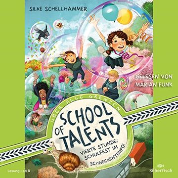 portada Vierte Stunde: Schulfest im Schneckentempo! Silke Schellhammer; Gelesen von Marian Funk / Schellhammer, Silke: School of Talents; 4 (in German)