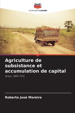 portada Agriculture de subsistance et accumulation de capital (in French)