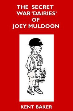portada The Secret War 'dairies' of Joey Muldoon (en Inglés)
