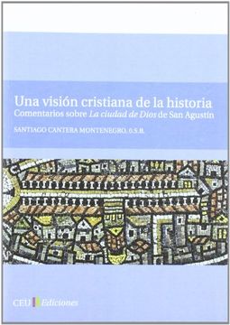 portada Una visión cristiana de la historia.: Comentarios sobre La Ciudad de Dios de San Agustín (General)