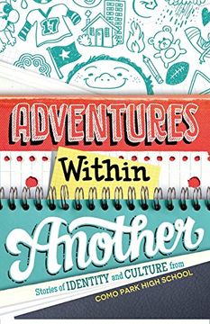 portada Adventures Within Another: Stories of Identity and Culture from Como Park High School (en Inglés)