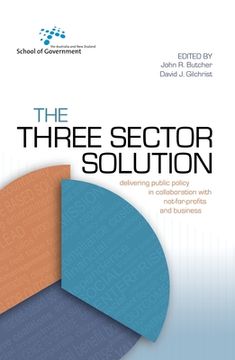 portada The Three Sector Solution: Delivering public policy in collaboration with not-for-profits and business (in English)