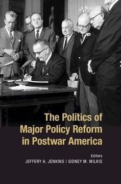 portada The Politics of Major Policy Reform in Postwar America (en Inglés)