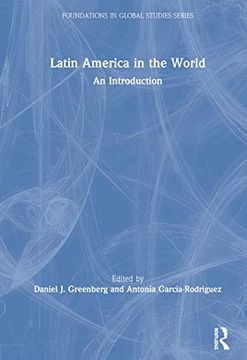 portada Latin America in the World: An Introduction (Foundations in Global Studies) (en Inglés)