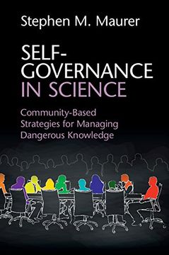 portada Self-Governance in Science: Community-Based Strategies for Managing Dangerous Knowledge (in English)