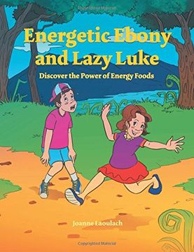 portada Energetic Ebony and Lazy Luke: Discover the Power of Energy Foods