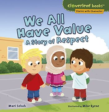 portada We All Have Value: A Story of Respect (Cloverleaf Books: Stories with Character)