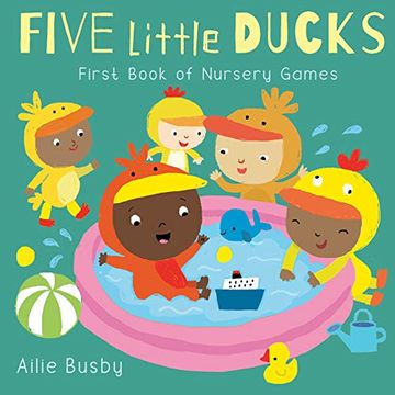 portada Five Little Ducks - First Book of Nursery Games: 3 (Nursery Time, 3) 