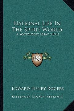 portada national life in the spirit world: a sociologic essay (1891) (en Inglés)