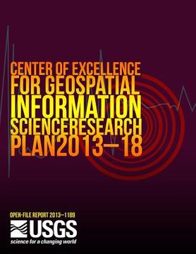 portada Center of Excellence for Geospatial Information Science Research Plan 2013?18 (en Inglés)