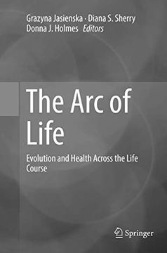 portada The arc of Life: Evolution and Health Across the Life Course (in English)