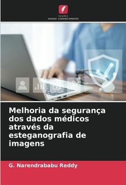 portada Melhoria da Segurança dos Dados Médicos Através da Esteganografia de Imagens (en Portugués)