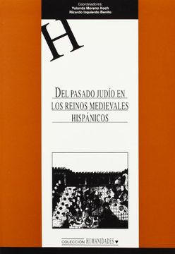 portada Del pasado judío en los reinos medievales hispánicos (HUMANIDADES) (in Spanish)