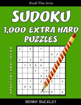 portada Sudoku 1,000 Extra Hard Puzzles. Solutions Included: A Break Time Series Book (en Inglés)