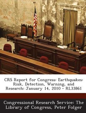 portada Crs Report for Congress: Earthquakes: Risk, Detection, Warning, and Research: January 14, 2010 - Rl33861 (en Inglés)