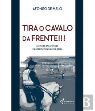 portada Tira o Cavalo da Frente (Portuguese Edition)