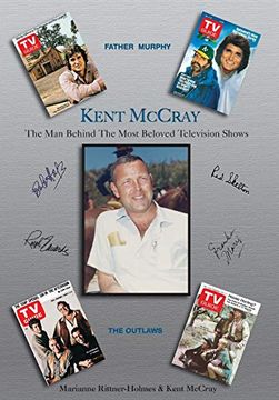 portada Kent Mccray: The man Behind the Most Beloved Television Shows (en Inglés)