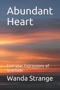 portada Abundant Heart: Five-year Expressions of Gratitude