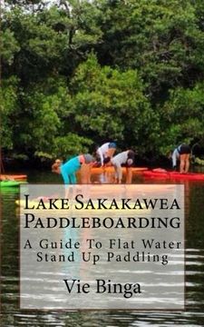 portada Lake Sakakawea Paddleboarding: A Guide To Flat Water Stand Up Paddling