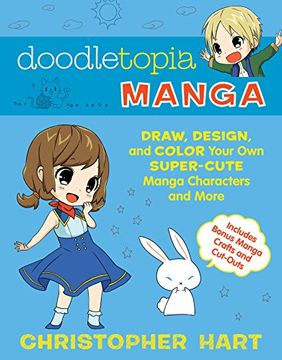 portada Doodletopia Manga: Draw, Design, and Color Your own Super-Cute Manga Characters and More (en Inglés)