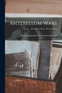 portada Antebellum Wars; Antebellum Wars - Mexican War (en Inglés)