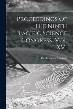 portada Proceedings Of The Ninth Pacific Science Congress Vol XVI