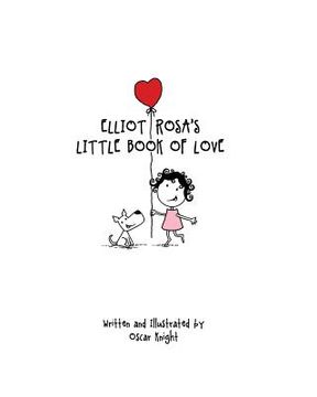 portada Elliot Rosa's Little Book of Love (en Inglés)