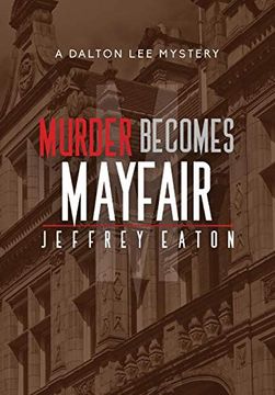 portada Murder Becomes Mayfair: A Dalton lee Mystery (en Inglés)