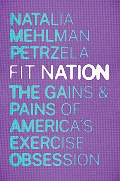 portada Fit Nation: The Gains and Pains of America'S Exercise Obsession (in English)