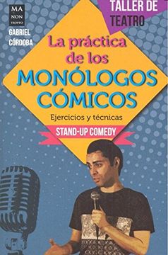 portada La Práctica De Los Monólogos Cómicos/ The Practice Of Comic Monologues