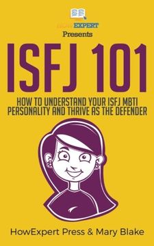 portada Isfj 101: How to Understand Your ISFJ MBTI Personality and Thrive as the Defender