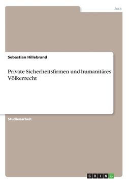 portada Private Sicherheitsfirmen und humanitäres Völkerrecht (en Alemán)
