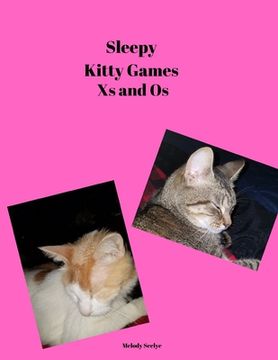 portada Sleepy Kitty Games: Xs and Os (en Inglés)
